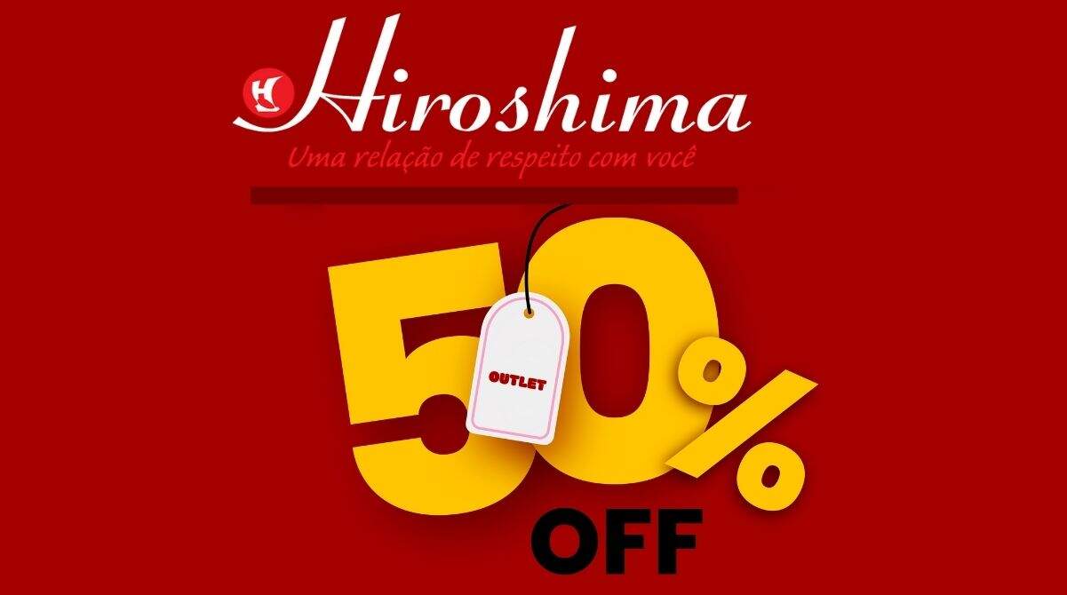 Outlet Hiroshima: Black Friday o ano inteiro!